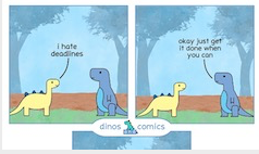 A cartoon of two dinosaurs discussing assignment deadlines.